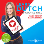 Learn Dutch  - Audio-Course  No.2 - Easy Reader | Easy Listener