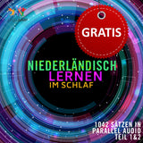 Niederländisch Parallel Audio - Einfach Niederländisch lernen mit 1042 Sätzen in Parallel Audio - Teil 1&2