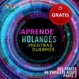 Holandés Parallel Audio – Aprende holandés rápido con 501 frases - Volume 2