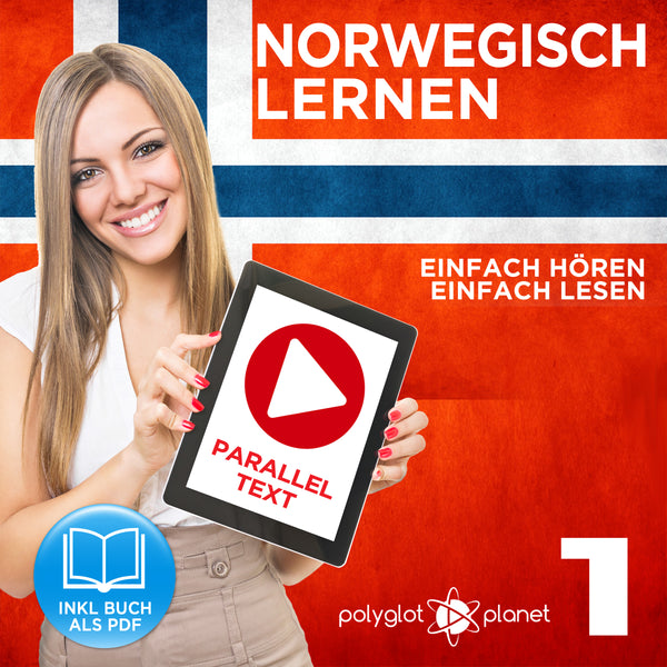Norwegisch Lernen: Einfach Lesen - Einfach Hören - Paralleltext [Norwegisch Audio-Sprachkurs Nr. 1] Der Norwegisch Easy Reader - Easy Audio Sprachkurs