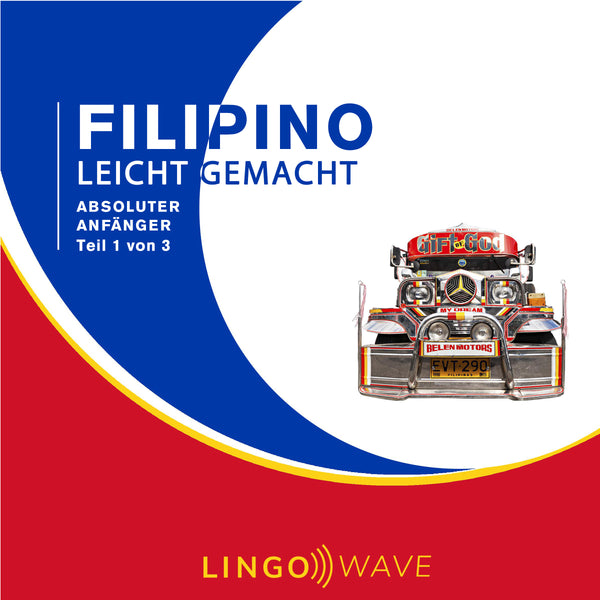 Filipino Leicht Gemacht - Absoluter Anfänger - Teil 1 von 3