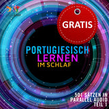 Portugiesisch Parallel Audio - Einfach Portugiesisch lernen mit 501 Sätzen in Parallel Audio - Teil 1