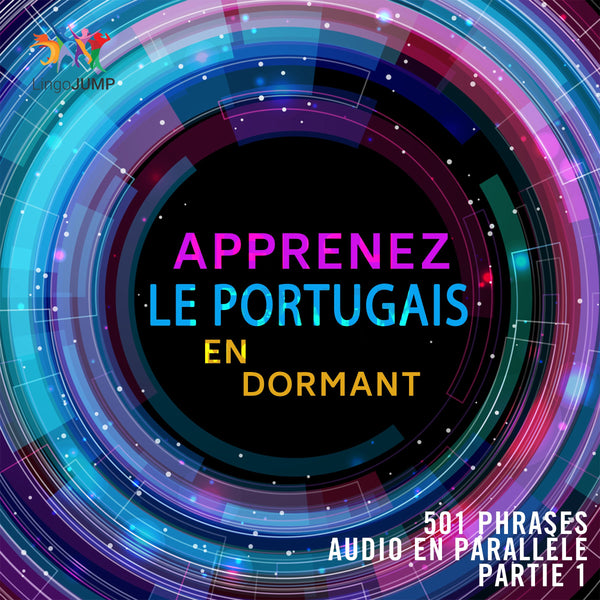 Apprenez le portugais en dormant - 501 phrases audio en parallèle - Partie 1