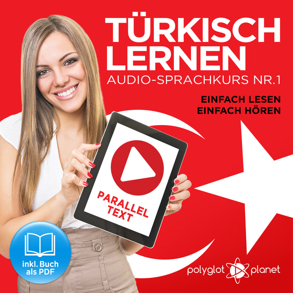 Türkisch Lernen: Einfach Lesen - Einfach Hören: Paralleltext  [Türkisch Audio-Sprachkurs Nr. 1] Der Türkisch Easy Reader - Easy Audio Sprachkurs
