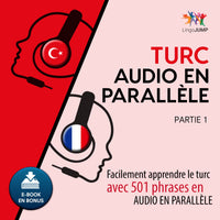 Turc audio en parallèle - Facilement apprendre le turc avec 501 phrases en audio en parallèle - Partie 1