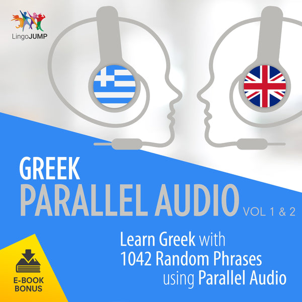 Greek Parallel Audio - Learn Greek with 1042 Random Phrases using Parallel Audio - Volume 1&2