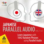 Japanese Parallel Audio - Learn Japanese with 1042 Random Phrases using Parallel Audio - Volume 1&2