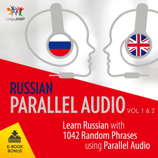 Russian Parallel Audio - Learn Russian with 1042 Random Phrases using Parallel Audio - Volume 1&2