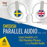 Swedish Parallel Audio - Learn Swedish with 1042 Random Phrases using Parallel Audio - Volume 1&2