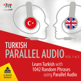 Turkish Parallel Audio - Learn Turkish with 1042 Random Phrases using Parallel Audio - Volume 1&2