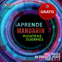 Mandarín Parallel Audio – Aprende mandarín rápido con 1042 frases - Volumen 1&2