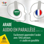 Arabe audio en parallèle - Facilement apprendre l'arabe avec 1042 phrases en audio en parallèle - Partie 1 & 2