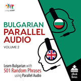 Bulgarian Parallel Audio - Learn Bulgarian with 501 Random Phrases using Parallel Audio - Volume 2