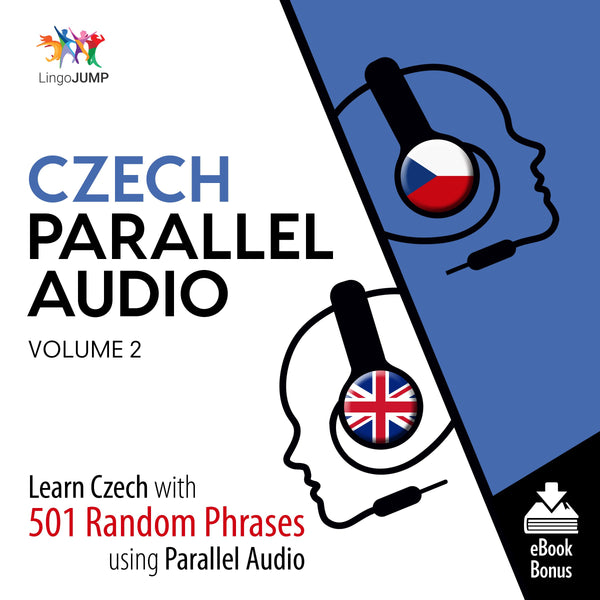 Czech Parallel Audio - Learn Czech with 501 Random Phrases using Parallel Audio - Volume 2