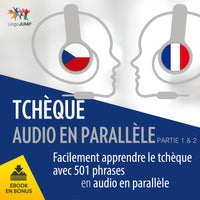 Tchèque audio en parallèle - Facilement apprendre le tchèque avec 1042 phrases en audio en parallèle - Partie 1 & 2
