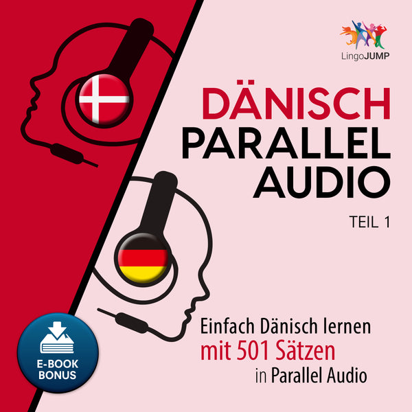 Dänisch Parallel Audio - Einfach Dänisch lernen mit 501 Sätzen in Parallel Audio - Teil 1