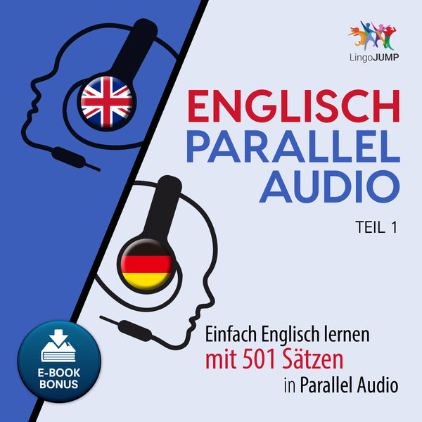 Englisch Parallel Audio - Einfach Englisch lernen mit 501 Sätzen in Parallel Audio - Teil 1