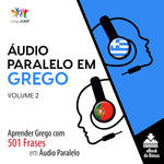 Áudio Paralelo em Grego - Aprender Grego com 501 Frases em Áudio Paralelo - Volume 2