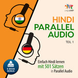 Hindi Parallel Audio - Einfach Hindi lernen mit 501 Sätzen in Parallel Audio - Teil 1