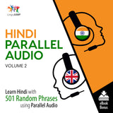 Hindi Parallel Audio - Learn Hindi with 501 Random Phrases using Parallel Audio - Volume 2