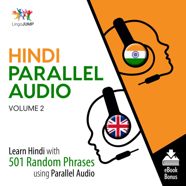 Hindi Parallel Audio - Learn Hindi with 501 Random Phrases using Parallel Audio - Volume 2