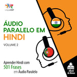 Áudio Paralelo em Hindi - Aprender Hindi com 501 Frases em Áudio Paralelo - Volume 2