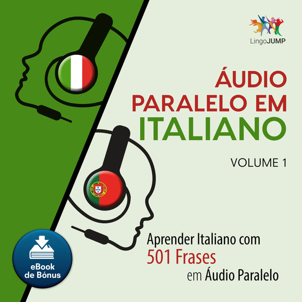 Áudio Paralelo em Italiano - Aprender Italiano com 501 Frases em Áudio Paralelo - Volume 1