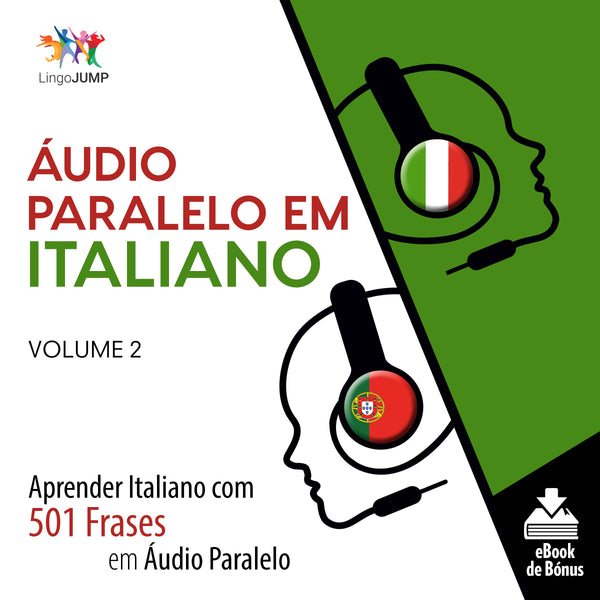 Áudio Paralelo em Italiano - Aprender Italiano com 501 Frases em Áudio Paralelo - Volume 2