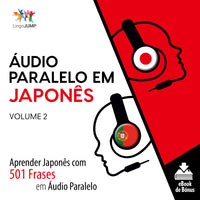 Áudio Paralelo em Japonês - Aprender Japonês com 501 Frases em Áudio Paralelo - Volume 2