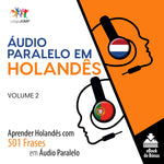 Áudio Paralelo em Holandês - Aprender Holandês com 501 Frases em Áudio Paralelo - Volume 2