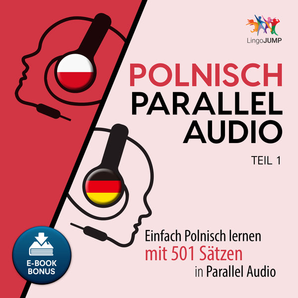Polnisch Parallel Audio - Einfach Polnisch lernen mit 501 Sätzen in Parallel Audio - Teil 1