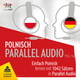 Polnisch Parallel Audio - Einfach Polnisch lernen mit 1042 Sätzen in Parallel Audio - Teil 1 & 2