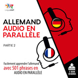 Allemand audio en parallèle - Facilement apprendre l'allemand avec 501 phrases en audio en parallèle - Partie 2