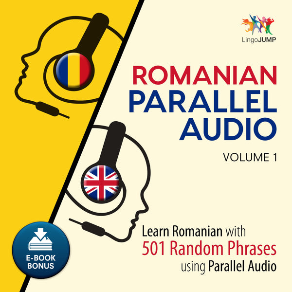 Romanian Parallel Audio - Learn Romanian with 501 Random Phrases using Parallel Audio - Volume 1