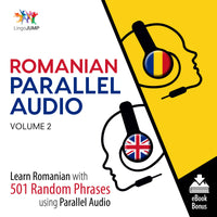 Romanian Parallel Audio - Learn Romanian with 501 Random Phrases using Parallel Audio - Volume 2