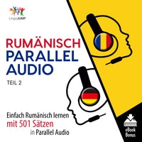 Rumänisch Parallel Audio - Einfach Rumänisch lernen mit 501 Sätzen in Parallel Audio - Teil 2