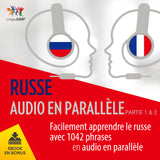 Russe audio en parallèle - Facilement apprendre le russe avec 1042 phrases en audio en parallèle - Partie 1 & 2