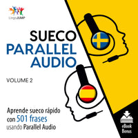 Sueco Parallel Audio – Aprende sueco rápido con 501 frases - Volumen 2