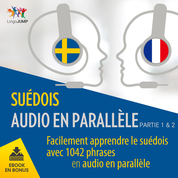 Suédois audio en parallèle - Facilement apprendre le suédois avec 1042 phrases en audio en parallèle - Partie 1 & 2