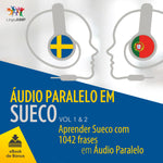 Áudio Paralelo em Sueco - Aprender Sueco com 1042 Frases em Áudio Paralelo - Volume 1 & 2
