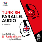 Turkish Parallel Audio - Learn Turkish with 501 Random Phrases using Parallel Audio - Volume 2