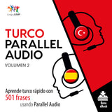 Turco Parallel Audio – Aprende turco rápido con 501 frases - Volumen 2