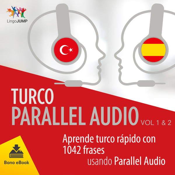Turco Parallel Audio – Aprende turco rápido con 1042 frases - Volumen 1&2