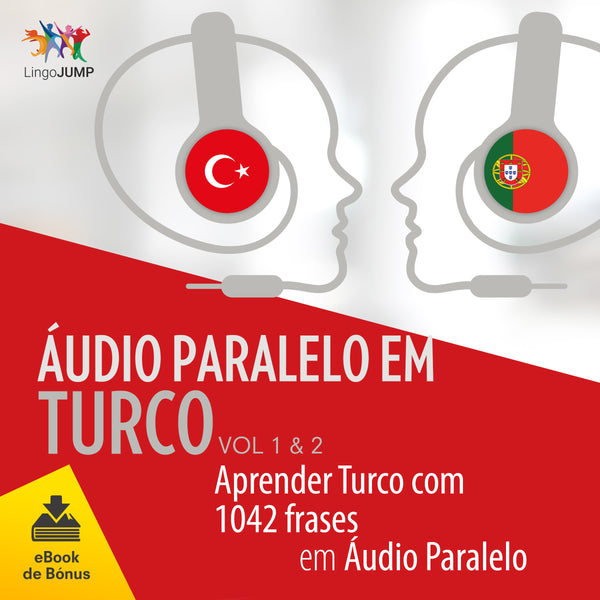 Áudio Paralelo em Turco - Aprender Turco com 1042 Frases em Áudio Paralelo - Volume 1 & 2